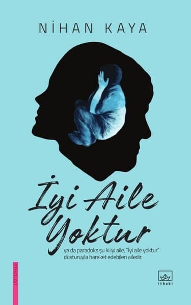 İyi Aile Yoktur – Nihan Kaya