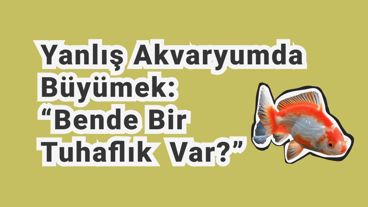 Bende mi Bir Tuhaflık Var? Akraba ve Sosyal Çevrenin Yarattığı Uyumsuzluk Hissi