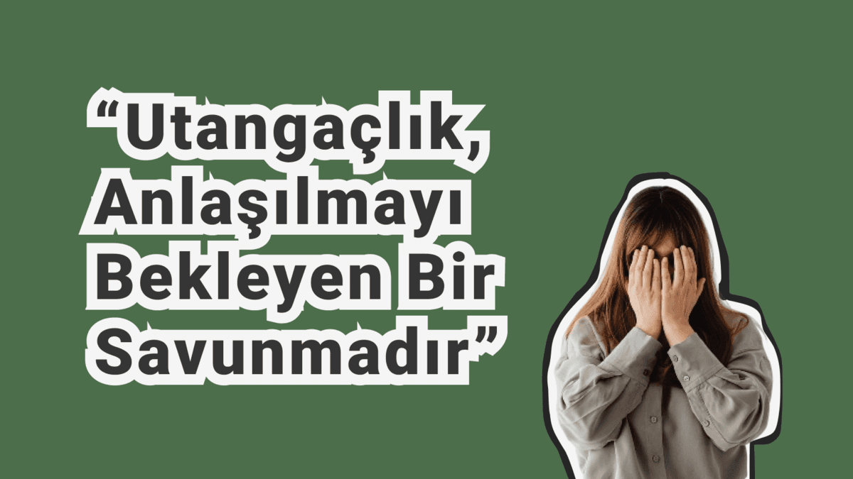 Utangaçlık Nedir? Sizi İçeride Sessizleştiren Görünmeyen Dinamikler ve Utangaçlığın Psikolojik İncelemesi